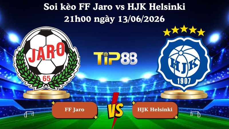 TIP88 Nhận định soi kèo FF Jaro vs HJK Helsinki 21h00 ngày 13/06/2026 - VĐQG Phần Lan