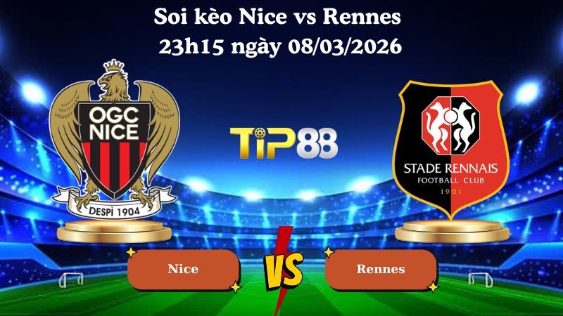 TIP88 Nhận định soi kèo Nice vs Rennes 23h15 ngày 08/03/2026 - Ligue 1