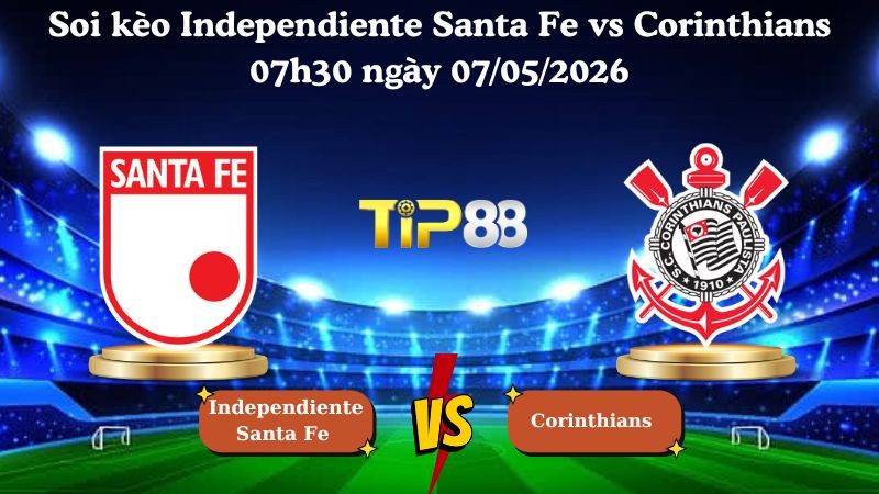 TIP88 Nhận định soi kèo Independiente Santa Fe vs Corinthians 07h30 ngày 07/05/2026 - Copa Libertadores