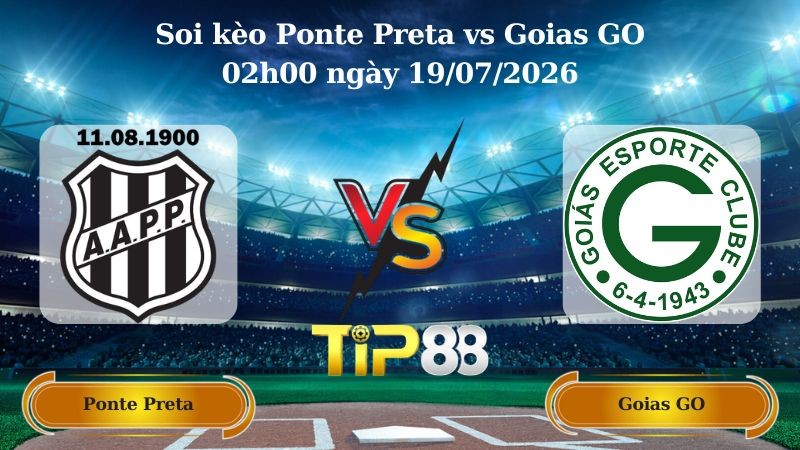 TIP88 Nhận định soi kèo Ponte Preta vs Goias GO 02h00 ngày 19/07/2026 - Serie B Brazil