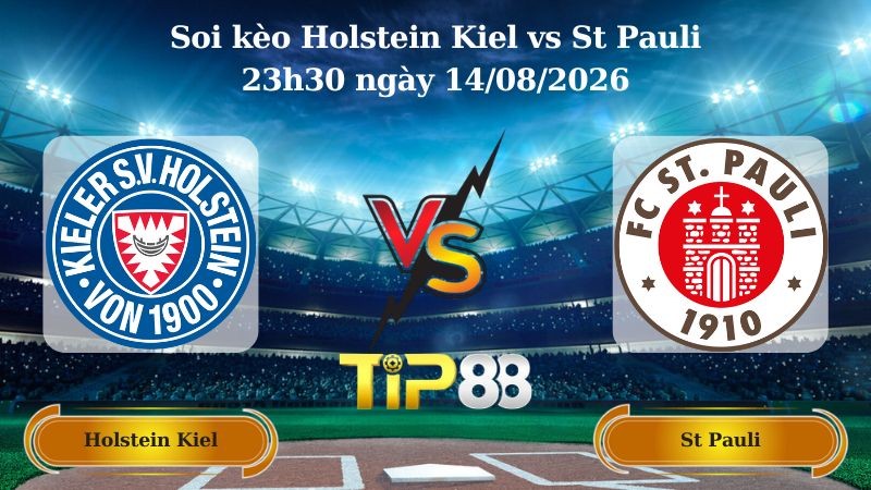 TIP88 Nhận định soi kèo Holstein Kiel vs St Pauli 23h30 ngày 14/08/2026 - Hạng 2 Đức